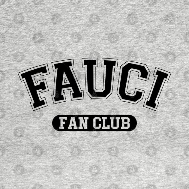 Dr Fauci Fan Club by HeroGifts